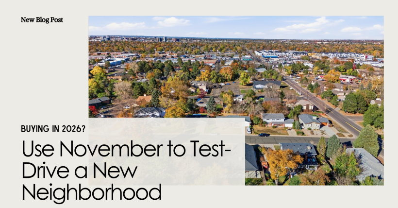 Buying in 2026? Use November to Test-Drive a New Neighbourhood